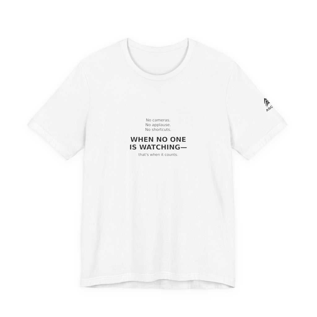 ASCND “When No One Is Watching” Motivational Performance T-Shirt